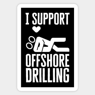 I Support Offshore Drilling Magnet